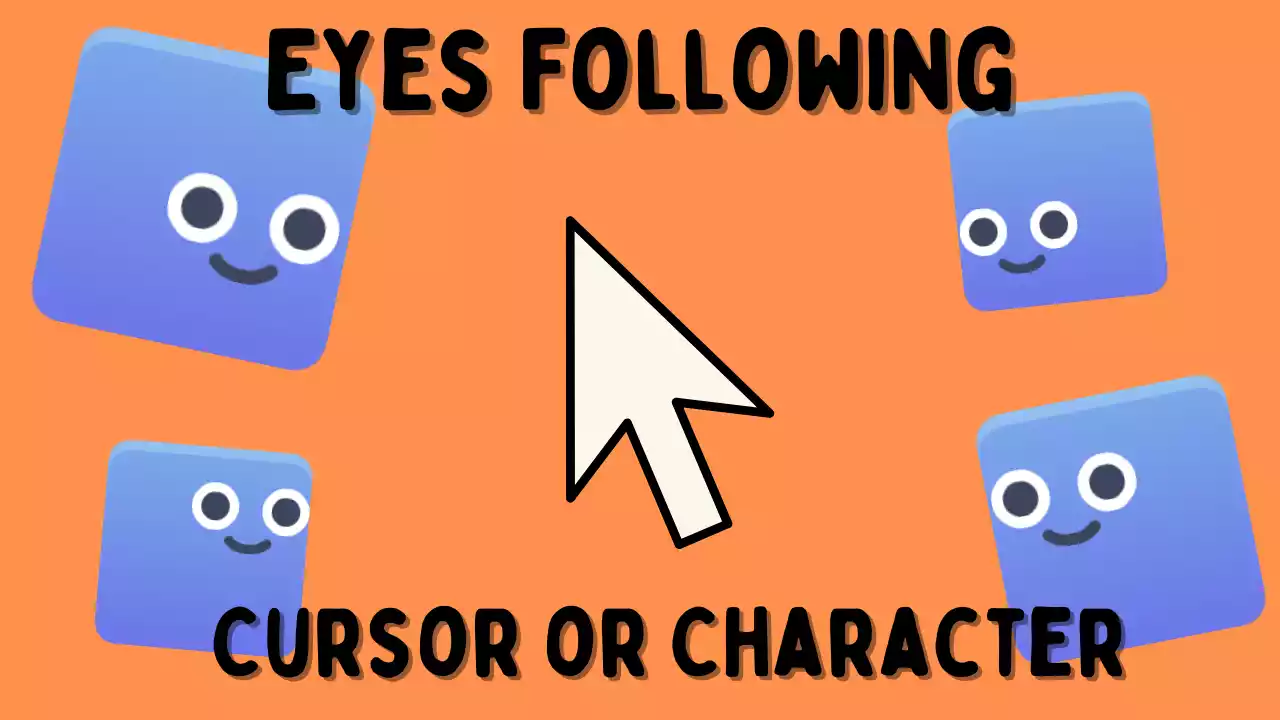 How to Create Eyes That Follow a Character or the Mouse Cursor